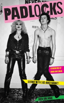 Padlocks : Living with Sid & Nancy