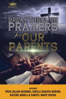 Breakthrough Prayers for Our Parents