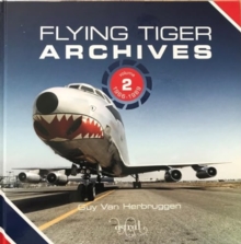 Flying Tiger Archives  Volume 2: : 1966 to 1989 2