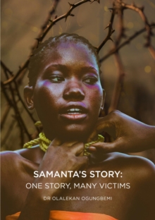 SAMANTA'S STORY : ONE STORY, MANY VICTIMS