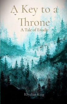 A Key to a Throne : A Tale of Enadir