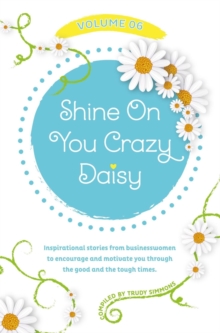 Shine On You Crazy Daisy - Volume 6 : Shine On You Crazy Daisy, #6