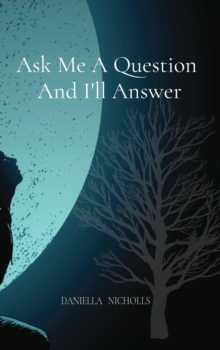 Ask Me A Question  And I'll Answer