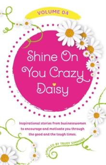 Shine On You Crazy Daisy Volume 4 : Shine On You Crazy Daisy, #4