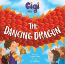 Gigi and the Giant Ladle : The Dancing Dragon