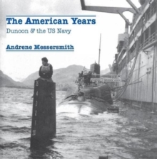 The American Years : Dunoon & the US Navy