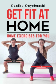 GET FIT AT HOME : Home exercises for you