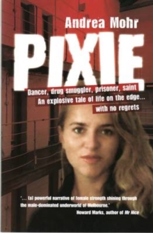 Pixie:Inside A World Of Drugs, Sex And Violence, Paperback / softback Book Pixie:Inside A World Of Drugs, Sex And Violence, Paperback / softback Book
