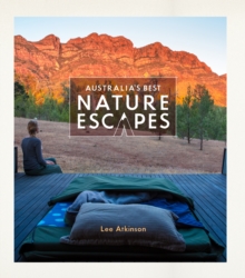 Australia's Best Nature Escapes, Paperback / softback Book Australia's Best Nature Escapes, Paperback / softback Book