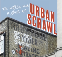 Urban Scrawl : The Written Word in Street Art, Hardback Book Urban Scrawl : The Written Word in Street Art, Hardback Book