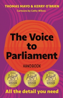 The Voice to Parliament Handbook : All the Detail You Need