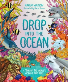 Drop into the Ocean : A Tour of the World's Oceans and Seas