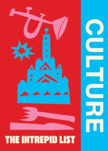 The Intrepid List Culture : 50 cultural experiences to change the way you travel