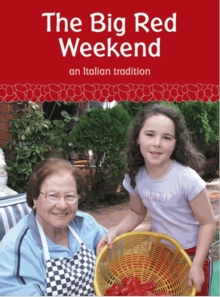 The Big Red Weekend : An Italian Tradition, Paperback / softback Book The Big Red Weekend : An Italian Tradition, Paperback / softback Book