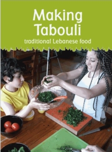 Making Tabouli : Traditional Lebanese Food, Paperback / softback Book Making Tabouli : Traditional Lebanese Food, Paperback / softback Book