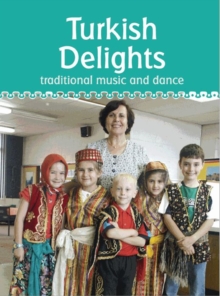 Turkish Delights : Traditional Music and Dance, Paperback / softback Book Turkish Delights : Traditional Music and Dance, Paperback / softback Book