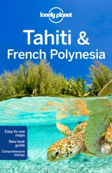 Lonely Planet Tahiti & French Polynesia, Paperback Book Lonely Planet Tahiti & French Polynesia, Paperback Book