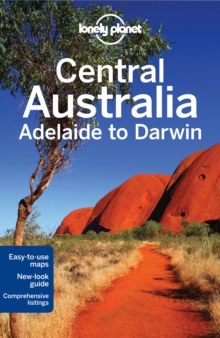 Lonely Planet Central Australia - Adelaide to Darwin, Paperback Book Lonely Planet Central Australia - Adelaide to Darwin, Paperback Book