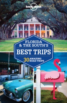 Lonely Planet Florida & the South's Best Trips, Paperback Book Lonely Planet Florida & the South's Best Trips, Paperback Book