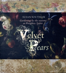 Velvet Pears : Four Seasons at Foxglove Spires, Hardback Book Velvet Pears : Four Seasons at Foxglove Spires, Hardback Book