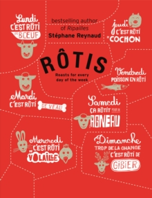 Rotis : Roasts for Every Day of the Week, Hardback Book Rotis : Roasts for Every Day of the Week, Hardback Book