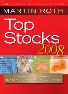 Top Stocks 2008 : A Sharebuyer's Guide to Leading Australian Companies