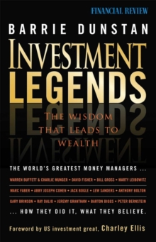 Investment Legends : The Wisdom that Leads to Wealth