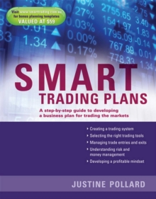 Smart Trading Plans : A Step-by-step guide to developing a business plan for trading the markets