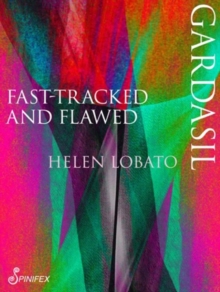 Gardasil : Fast Tracked & Flawed, Paperback / softback Book Gardasil : Fast Tracked & Flawed, Paperback / softback Book