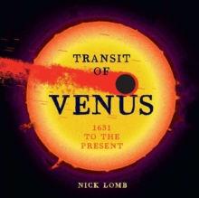 Transit of Venus : 1631 to the Present, Hardback Book Transit of Venus : 1631 to the Present, Hardback Book