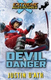 Devil Danger: Extreme Adventures : Extreme Adventures