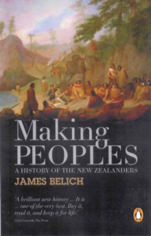 Making Peoples: A History of the New Zealanders From Polynesian