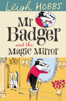 Mr Badger and the Magic Mirror, Paperback Book Mr Badger and the Magic Mirror, Paperback Book