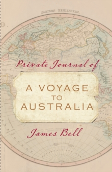 Private Journal of a Voyage to Australia, Hardback Book Private Journal of a Voyage to Australia, Hardback Book
