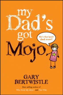 My Dad's Got Mojo, Paperback Book My Dad's Got Mojo, Paperback Book