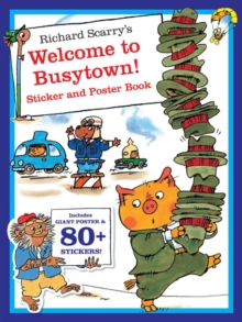 Richard Scarry's Welcome to Busytown! Sticker Book, Paperback Book Richard Scarry's Welcome to Busytown! Sticker Book, Paperback Book