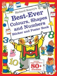 Richard Scarry's Best-ever Colours, Shapes and Numbers Sticker Book, Paperback Book Richard Scarry's Best-ever Colours, Shapes and Numbers Sticker Book, Paperback Book