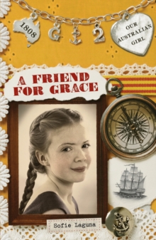 Our Australian Girl: A Friend for Grace (Book 2) : A Friend for Grace (Book 2)