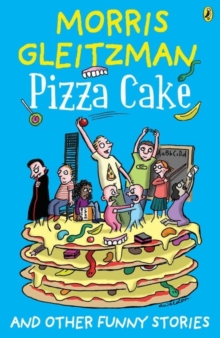 Pizza Cake : And Other Funny Stories