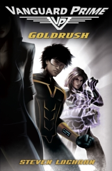 Goldrush: Vanguard Prime Book 1 : Vanguard Prime Book 1