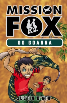 Go Goanna: Mission Fox Book 7 : Mission Fox Book 7