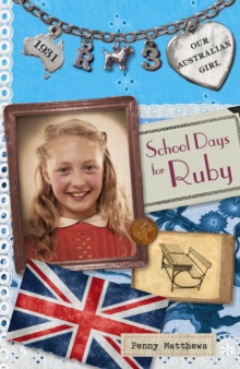 Our Australian Girl: School Days For Ruby (Book 3) : School Days For Ruby (Book 3)