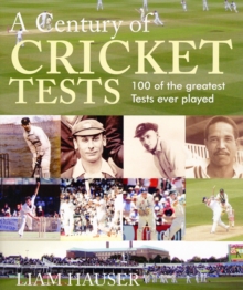 A Century of Cricket Tests, Hardback Book A Century of Cricket Tests, Hardback Book