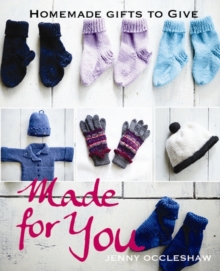 Made for You : Homemade Gifts to Give, Paperback Book Made for You : Homemade Gifts to Give, Paperback Book