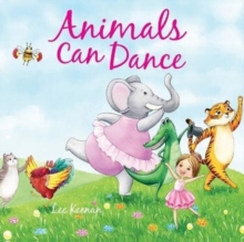 Animals Can Dance, Hardback Book Animals Can Dance, Hardback Book