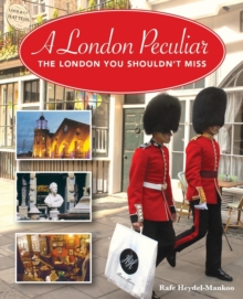 A London Peculiar : The London You Shouldn't Miss, Paperback Book A London Peculiar : The London You Shouldn't Miss, Paperback Book