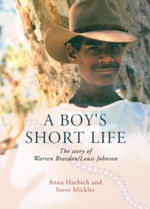 A Boy's Short Life : The story of Warren Braedon/Louis Johnson