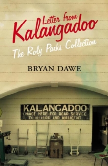 Letters from Kalangadoo : The Roly Parks Collection