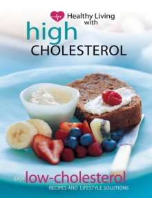 Healthy Living with High Cholesterol, Paperback Book Healthy Living with High Cholesterol, Paperback Book