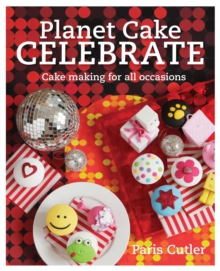 Planet Cake Celebrate, Paperback Book Planet Cake Celebrate, Paperback Book